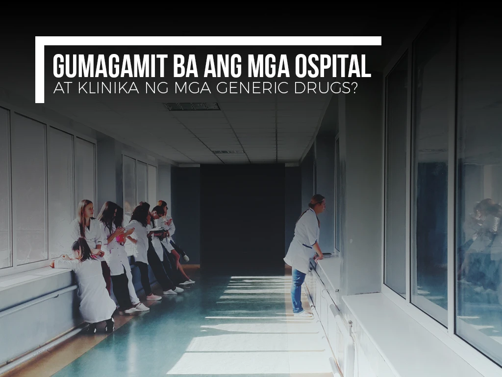Gumagamit ba ang mga ospital at klinika ng mga Generic Drugs?