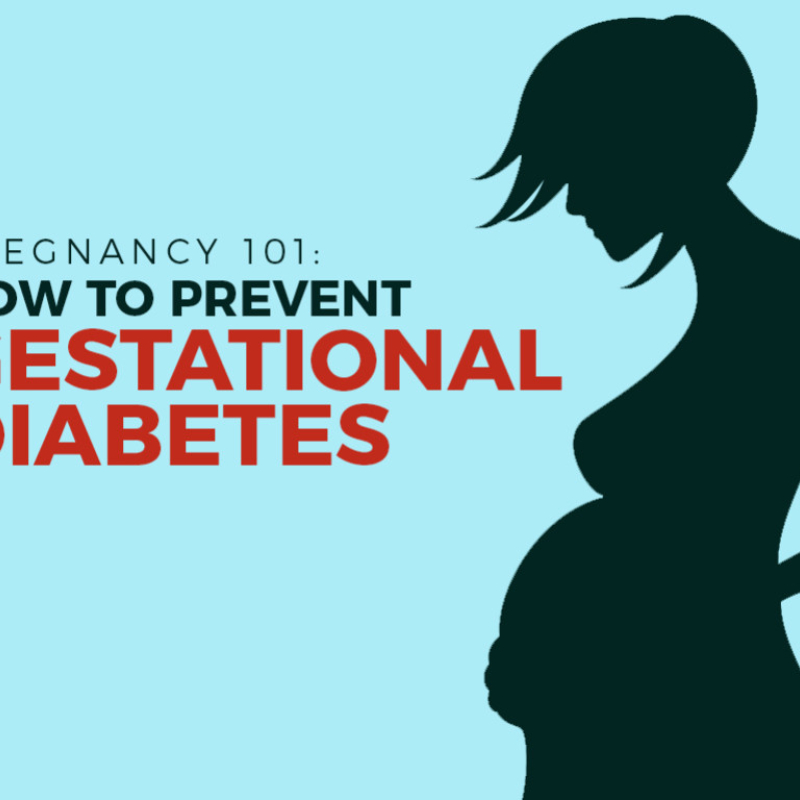 Pregnancy 101: How to Prevent Gestational Diabetes