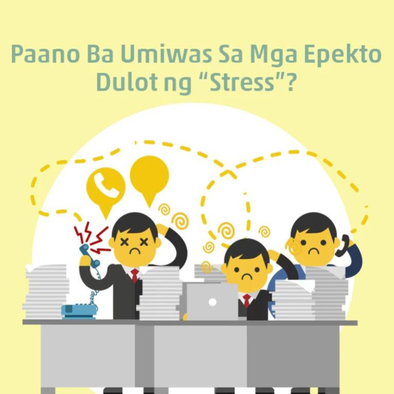Paano ba Umiwas sa mga Epekto Dulot ng Stress